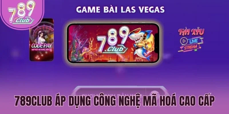 789Club áp dụng công nghệ mã hoá cao cấp