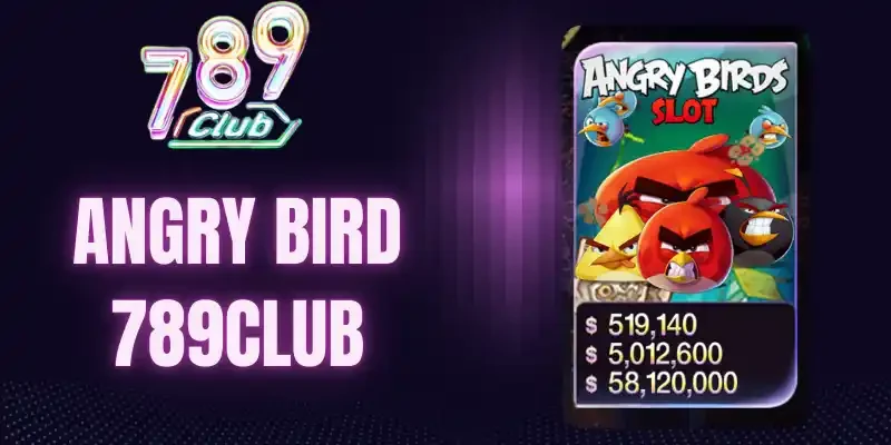 Ưu điểm đáng chú ý của Angry Birds 789Club